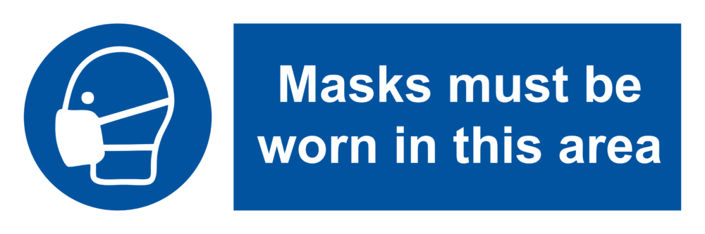 Masks Must Be Worn In This Area