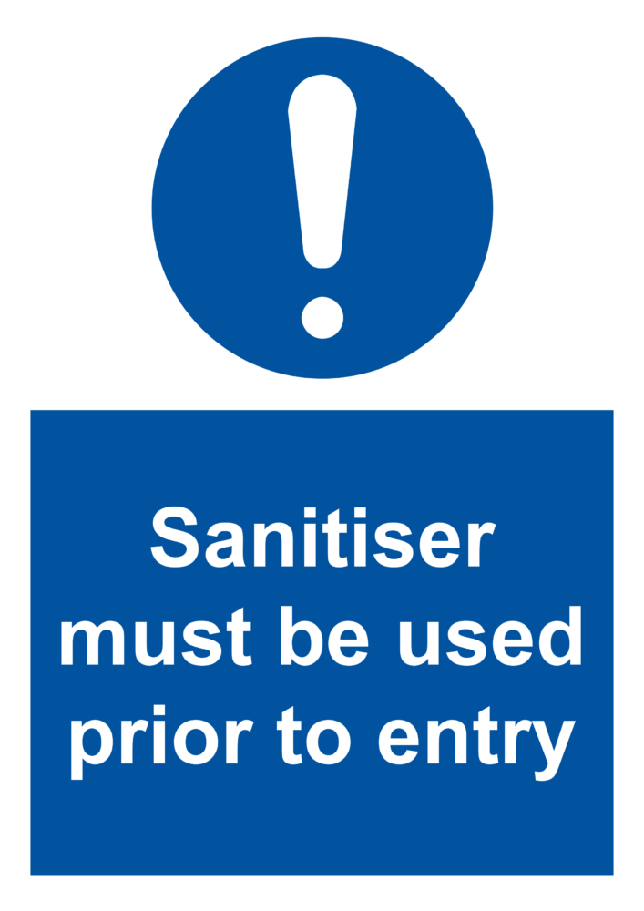 Sanitiser Must Be Used Prior To Entry
